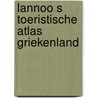 Lannoo s toeristische atlas griekenland door Franz N. Mehling