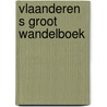 Vlaanderen s groot wandelboek by Couwenberghe