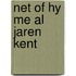 Net of hy me al jaren kent