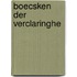 Boecsken der verclaringhe
