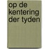 Op de kentering der tyden
