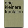 Drie kleinere tractaten door Ruusbroec