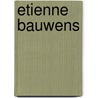 Etienne bauwens door Paul DuChateau