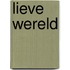 Lieve wereld