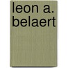 Leon a. belaert door Vandeputte