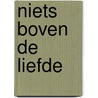 Niets boven de liefde by Louf