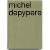 Michel depypere door Dewilde