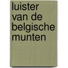 Luister van de belgische munten by Philippen