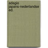 Adagio japans-nederlandse ed. by Felix Timmermans