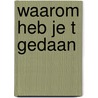 Waarom heb je t gedaan by Colyn