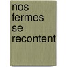 Nos fermes se recontent by Goedseels