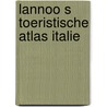 Lannoo s toeristische atlas italie door Peter Van Antwerpen