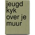 Jeugd kyk over je muur