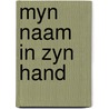 Myn naam in zyn hand door Breemen
