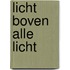 Licht boven alle licht