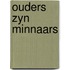 Ouders zyn minnaars