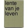Lente van je leven door Schurmann