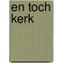 En toch kerk