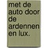Met de auto door de ardennen en lux.