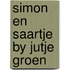 Simon en saartje by jutje groen