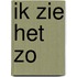 Ik zie het zo