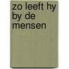 Zo leeft hy by de mensen door Leeuwen