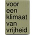 Voor een klimaat van vrijheid