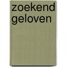 Zoekend geloven door Mourits