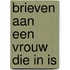 Brieven aan een vrouw die in is