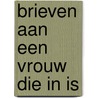 Brieven aan een vrouw die in is door Soubiran