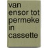 Van ensor tot permeke in cassette