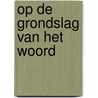 Op de grondslag van het woord door Walgrave