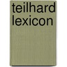 Teilhard lexicon by Cuypers