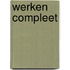 Werken compleet