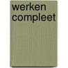 Werken compleet door Ruusbroec