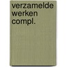 Verzamelde werken compl. by Suchtelen