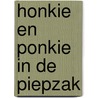 Honkie en ponkie in de piepzak by Linders