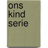 Ons kind serie by Craig Thomas