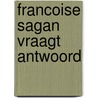 Francoise sagan vraagt antwoord door Hourdin