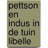 Pettson en Indus in de tuin Libelle door Onbekend