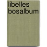 Libelles bosalbum by Marjolein Bastin