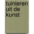 Tuinieren uit de kunst