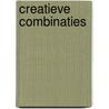 Creatieve combinaties by J. Voskuil