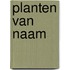 Planten van naam