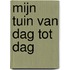 Mijn tuin van dag tot dag