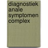 Diagnostiek anale symptomen complex door Wullink