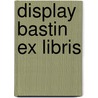 Display bastin ex libris door Marjolein Bastin