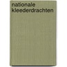 Nationale kleederdrachten by Livestro Nieuwenhuis