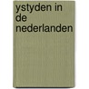Ystyden in de nederlanden by Borman