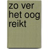 Zo ver het oog reikt by Monnich